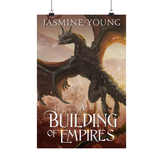 A Building of Empires Premium Poster (8x10 and 20x30)